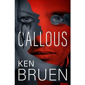 Callous, Paperback - Ken Bruen imagine