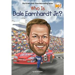 Who Is Dale Earnhardt Jr.?, Paperback - David Stabler imagine