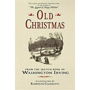 Old Christmas, Paperback - Washington Irving imagine