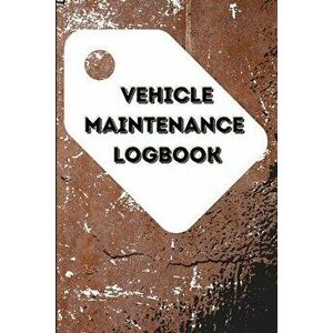 Vehicle Maintenance Log Book, Paperback - Jack Parker imagine