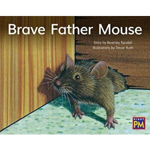 Brave Father Mouse: Leveled Reader Yellow Fiction Level 6 Grade 1, Paperback - Hmh Hmh imagine