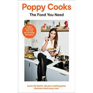 Poppy Cooks: The Food You Need, Hardcover - Poppy O'Toole imagine