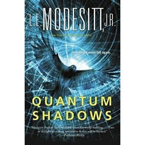 Quantum Shadows, Paperback - L. E. Modesitt imagine