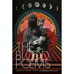 The Blood Poems, Paperback - Jessica Helen Lopez imagine