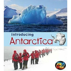 Introducing Antarctica, Paperback - Anita Ganeri imagine