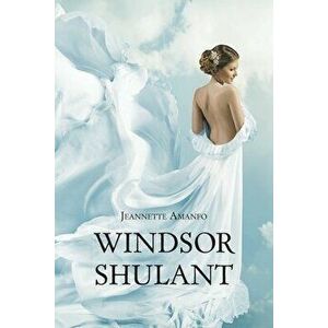 Windsor Shulant, Paperback - Jeannette Amanfo imagine