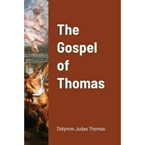 The Gospel of Thomas, Paperback - Didymos Thomas imagine