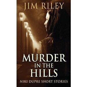 Murder In The Hills, Paperback - Jim Riley imagine