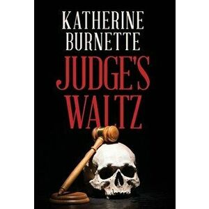 Judge's Waltz, Hardcover - Katherine Burnette imagine