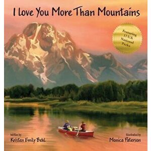 I Love You More Than Mountains, Hardcover - Kristen Emily Behl imagine