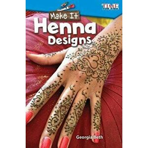Make It: Henna Designs, Paperback - Georgia Beth imagine