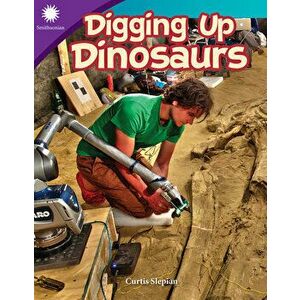 Digging Up Dinosaurs, Paperback - Curtis Slepian imagine