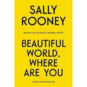 Beautiful World, Where Are You, Hardcover - Sally Rooney imagine