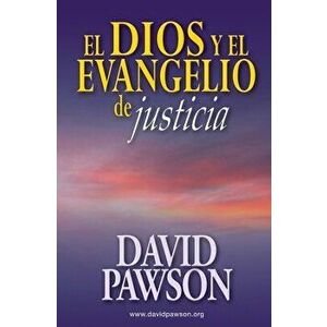 El Dios y el Evangelio de Justicia, Paperback - David Pawson imagine