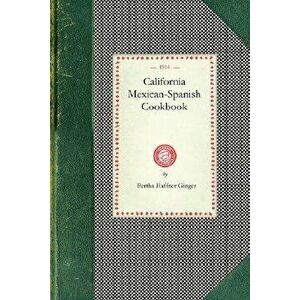 California Mexican-Spanish Cookbook, Paperback - Bertha Haffner-Ginger imagine