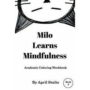 Milo Learns Mindfulness, Paperback - April Stults imagine