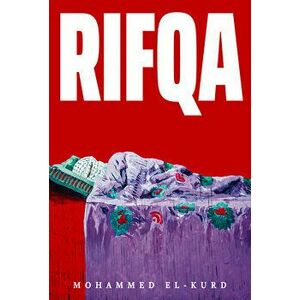 Rifqa, Paperback - Mohammed El-Kurd imagine