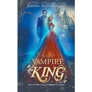 Vampire King, Paperback - Joanna Mazurkiewicz imagine
