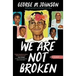 We Are Not Broken, Hardcover - George M. Johnson imagine