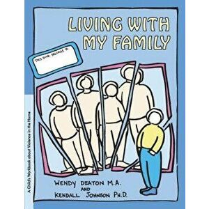 Grow: Living with My Family: A Child's Workbook about Violence in the Home, Paperback - Wendy Deaton imagine