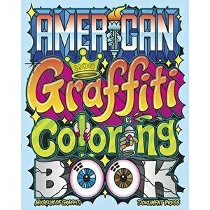 American Graffiti Coloring Book, Paperback - Museum Of Graffiti imagine