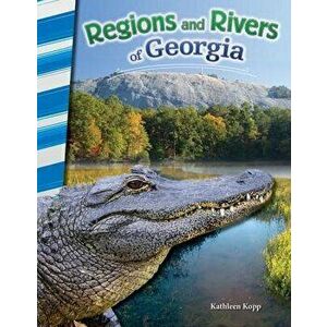 Regions and Rivers of Georgia, Paperback - Kathleen Kopp imagine