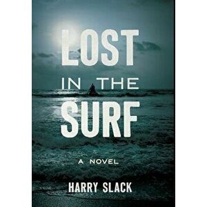 Lost in the Surf, Hardcover - Harry Slack imagine