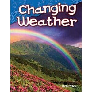 Changing Weather, Paperback - Nellie Wilder imagine