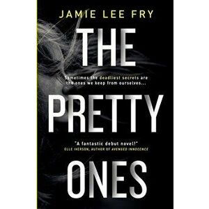 The Pretty Ones, Paperback - Jamie Lee Fry imagine