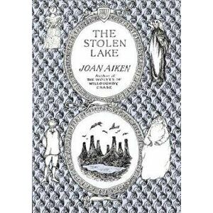 The Stolen Lake, Paperback - Joan Aiken imagine