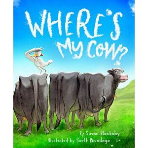 Where's My Cow?, Hardcover - Susan Blackaby imagine