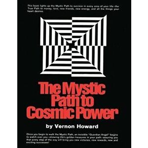 The Mystic Path to Cosmic Power, Paperback - Vernon Howard imagine
