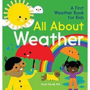 All about Weather: A First Weather Book for Kids, Hardcover - Huda Harajli imagine