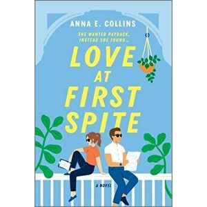 Love at First Spite, Paperback - Anna E. Collins imagine