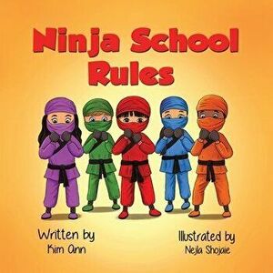 Ninja School Rules, Paperback - Kim Ann imagine