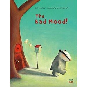 The Bad Mood, Hardcover - Moritz Petz imagine