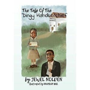 The Tale Of The Dingy Handkerchief, Hardcover - Jewel Nolden imagine