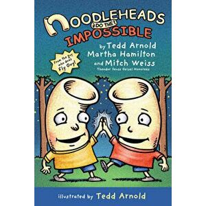 Noodleheads Do the Impossible, Hardcover - Tedd Arnold imagine