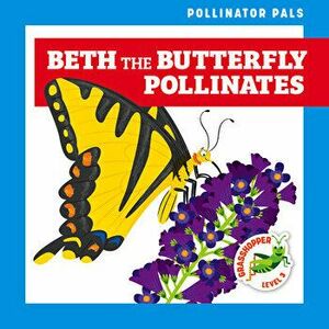 Beth the Butterfly Pollinates, Paperback - Rebecca Donnelly imagine