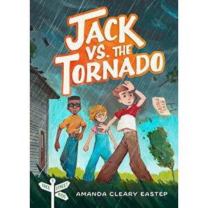 Jack vs. the Tornado: Tree Street Kids (Book 1), Paperback - Amanda Cleary Eastep imagine