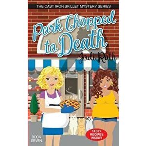 Pork Chopped to Death, Paperback - Jodi Rath imagine