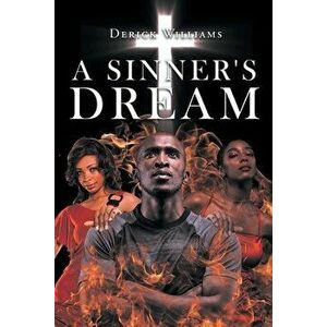 A Sinner's Dream, Paperback - Derick Williams imagine