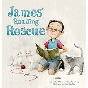 James' Reading Rescue, Hardcover - Dianna Wilson-Sirkovsky imagine