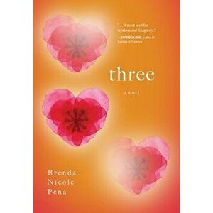 Three, Hardcover - Brenda Nicole Peña imagine