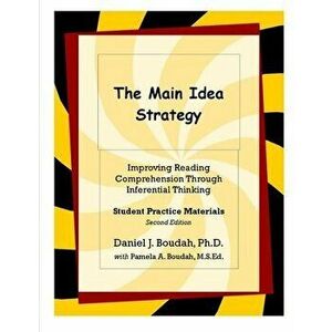 The Main Idea Strategy: Student Practice Materials (2nd Edition), Paperback - Daniel J. Boudah imagine