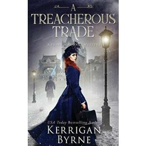 A Treacherous Trade, Paperback - Kerrigan Byrne imagine