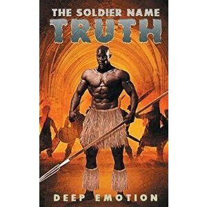 The Soldier Name Truth, Paperback - Deep Emotion imagine