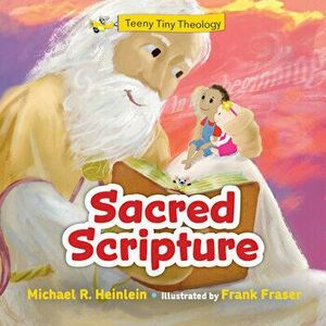 Teeny Tiny Theology: Sacred Scripture, Board book - Michael R. Heinlein imagine