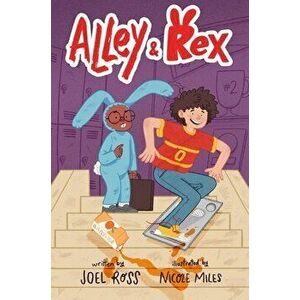 Alley & Rex, Hardcover - Joel Ross imagine