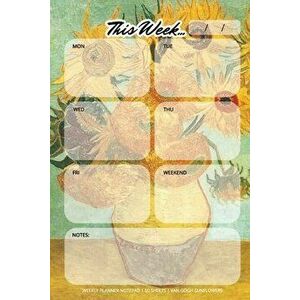 Weekly Planner Notepad: Van Gogh Sunflowers, Daily Planning Pad for Organizing, Tasks, Goals, Schedule, Paperback - *** imagine